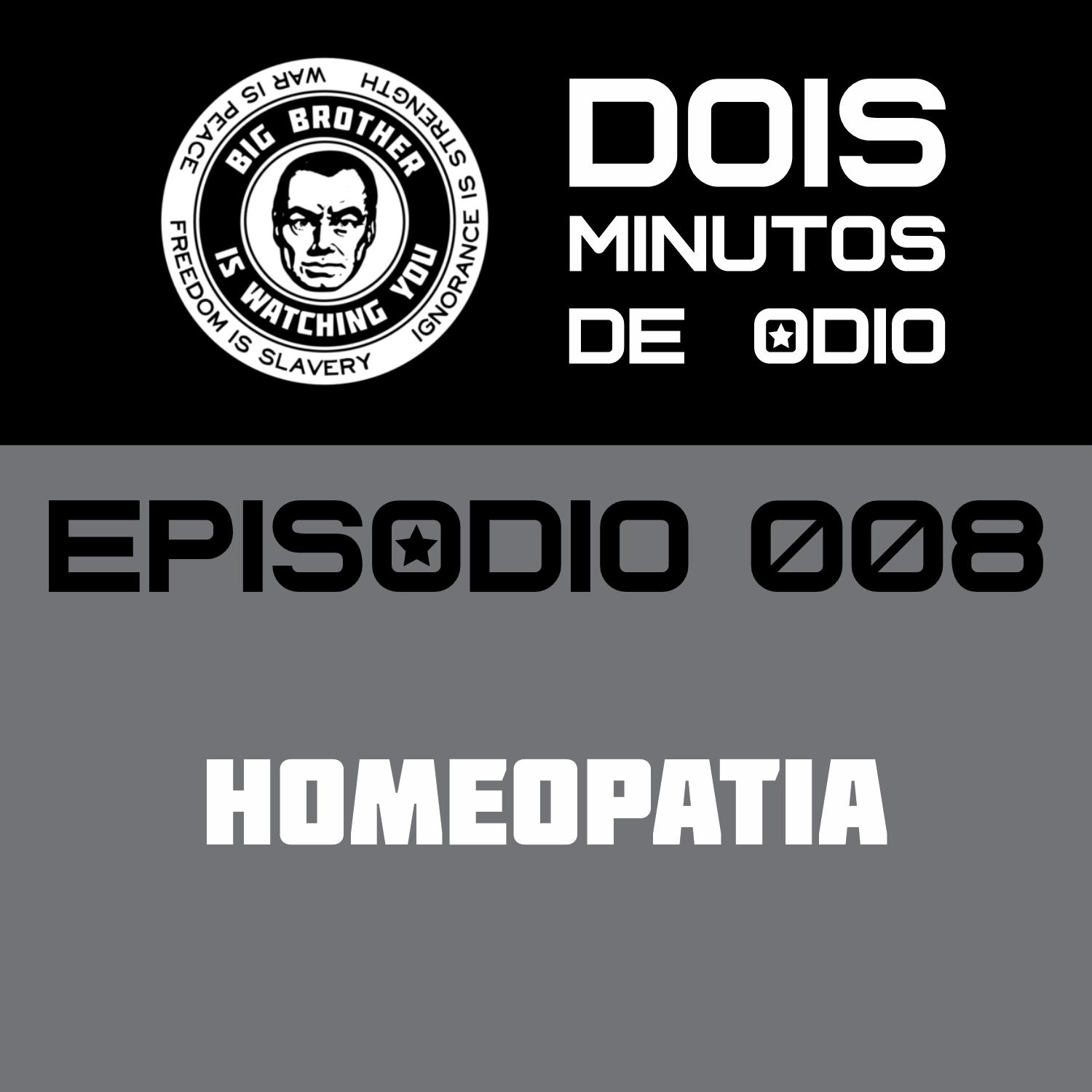 Dois Minutos de Ódio 008 – Homeopatia